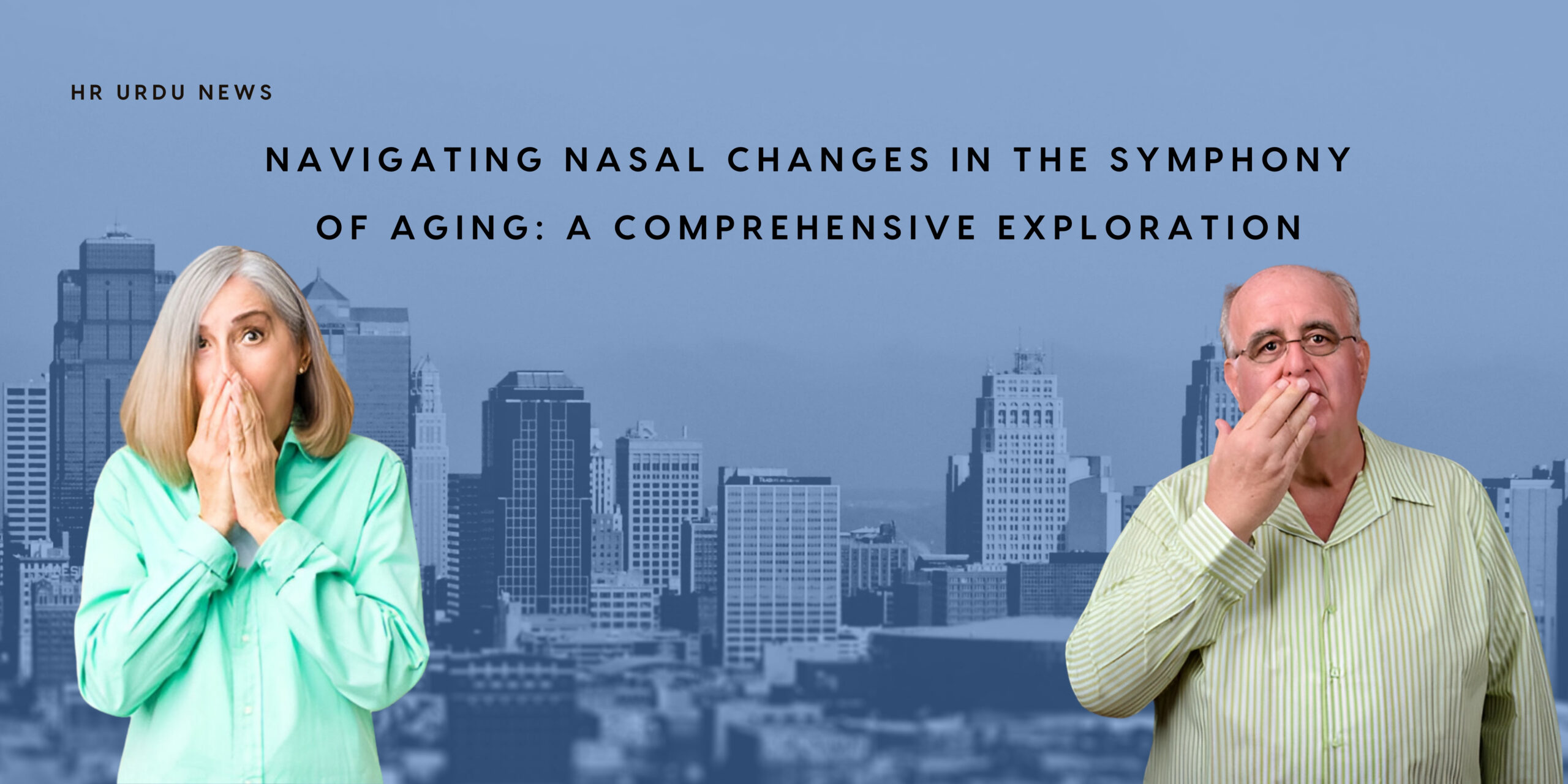 Navigating Nasal Changes in the Symphony of Aging: A Comprehensive Exploration