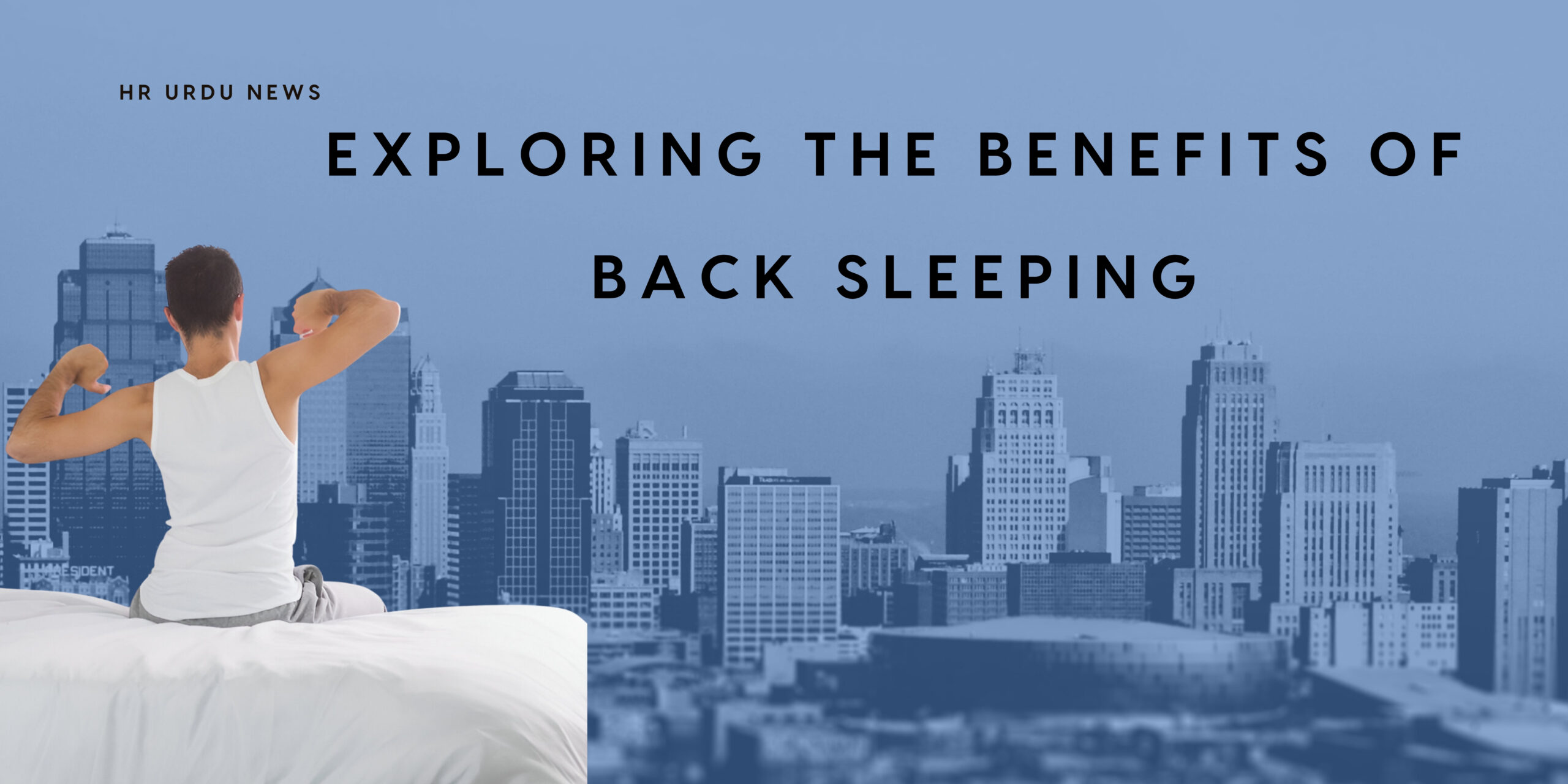 Exploring the Benefits of Back Sleeping
