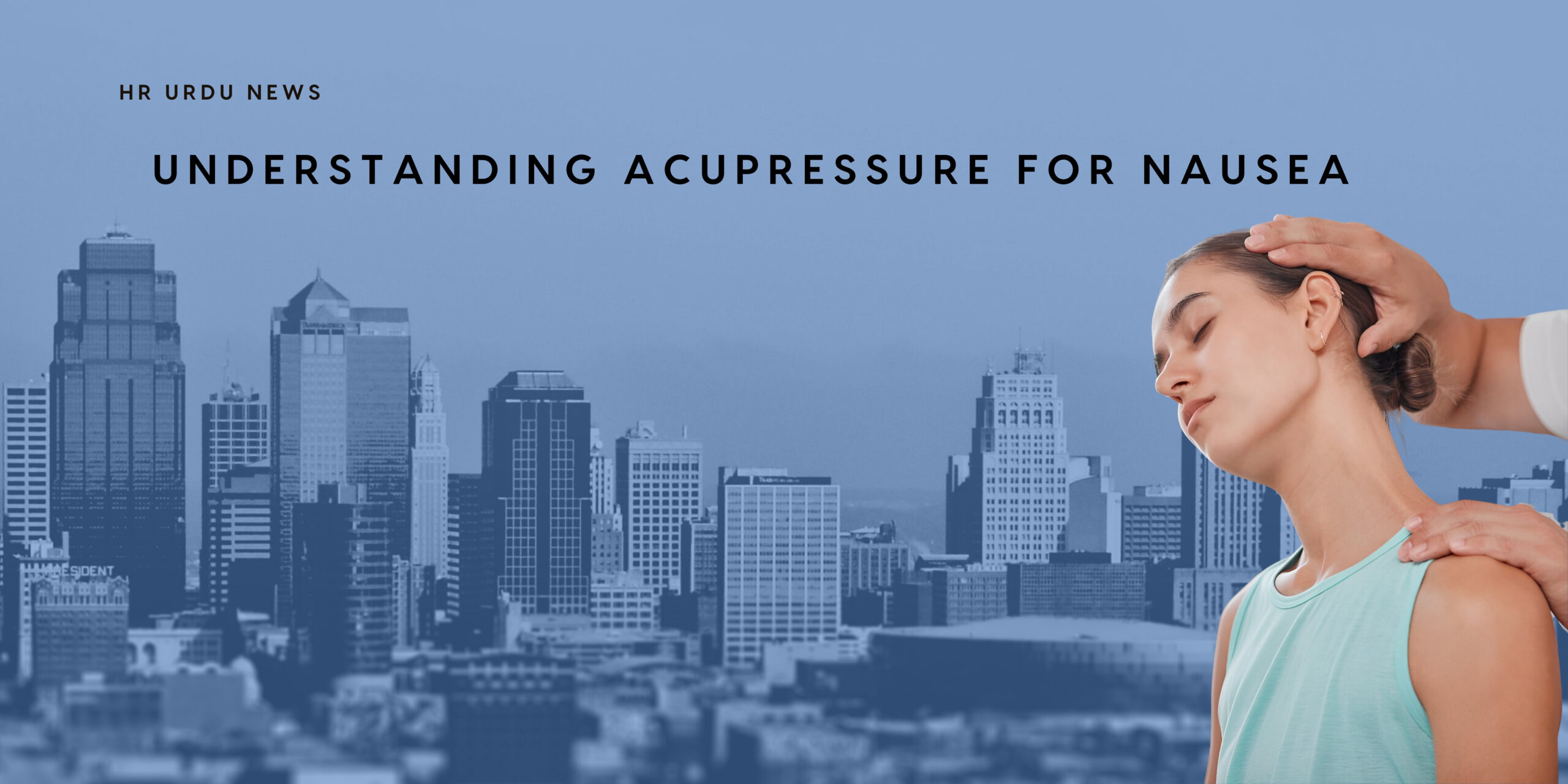 Understanding Acupressure for Nausea