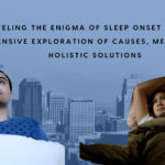 Unraveling the Enigma of Sleep Onset Tingling: A Comprehensive Exploration of Causes, Mechanisms, and Holistic Solutions